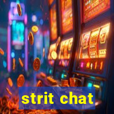 strit chat